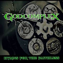 Godcomplex (USA) : Hymns for the Faithless